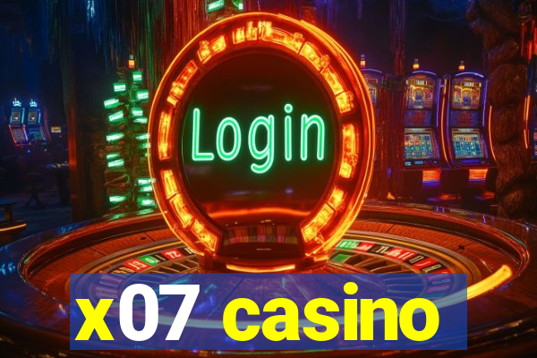 x07 casino